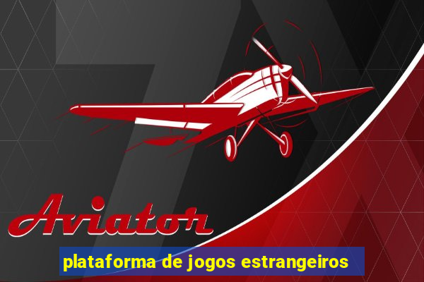 plataforma de jogos estrangeiros